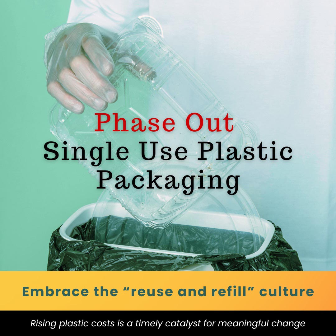 Rising Plastic Costs Demand an Urgent Shift Away from Single-Use Products and Plastic Packaging
