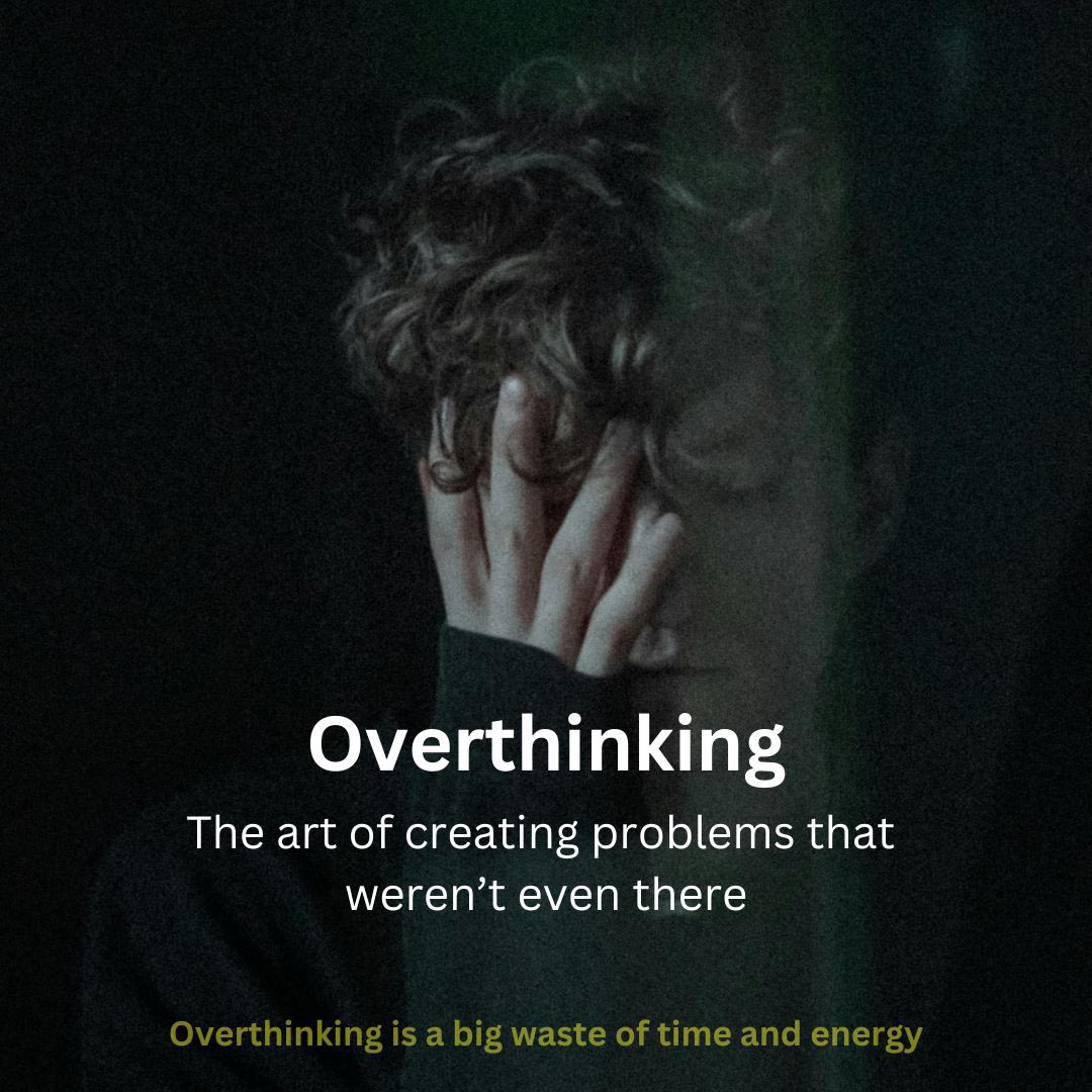ARE YOU AN OVERTHINKER? Thinking Too Much is a Disease
