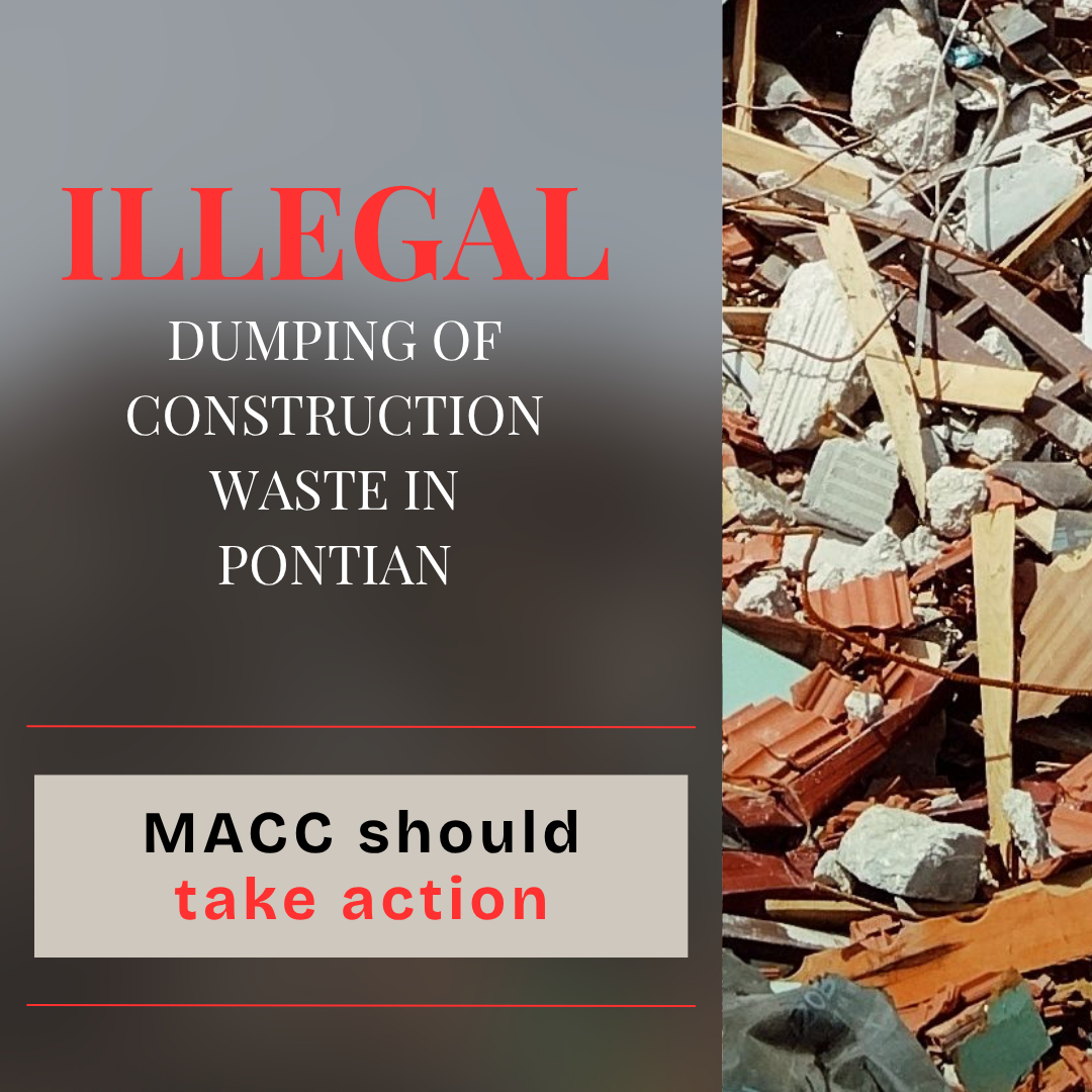 MACC Should Act on the Illegal Dumping of Construction Waste in Pontian