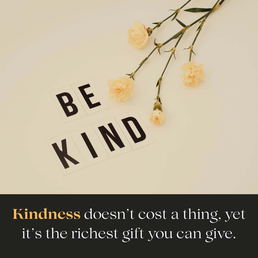 WHY KINDNESS MATTERS