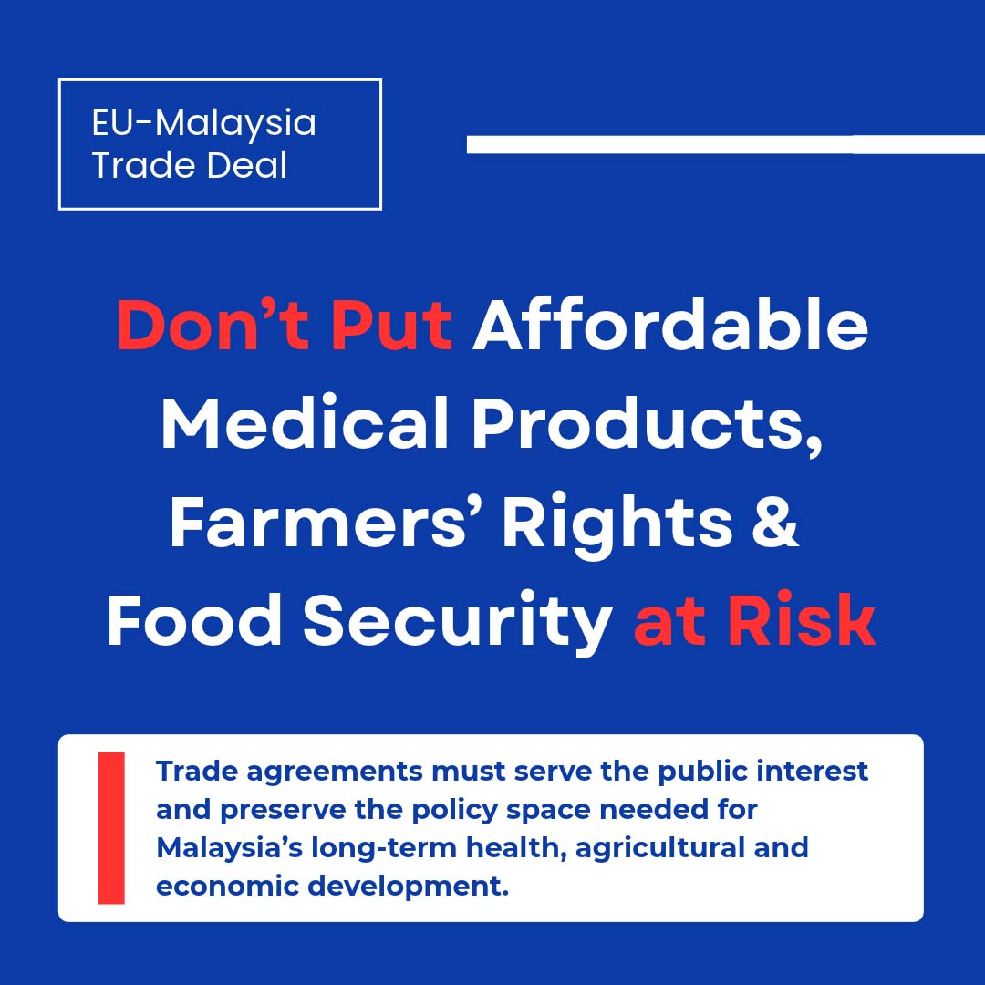 EU-Malaysia Trade Deal Must Not Put Affordable Medical Products, Farmers’ Rights and Food Security at Risk