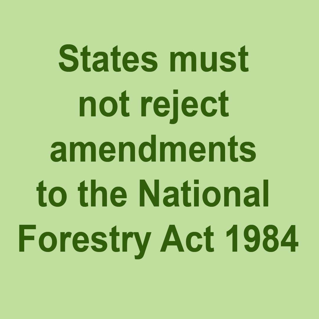 States must not reject amendments to the National Forestry Act 1984